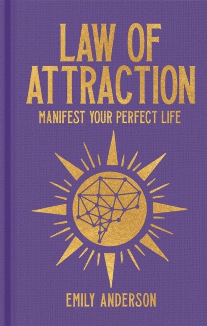 Cover for Emily Anderson · Law of Attraction: Manifest Your Perfect Life - Arcturus Hidden Knowledge (Hardcover Book) (2024)