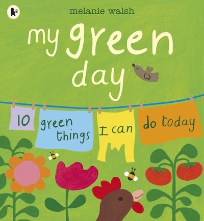 Cover for Melanie Walsh · My Green Day: 10 Green Things I Can Do Today (Pocketbok) (2018)