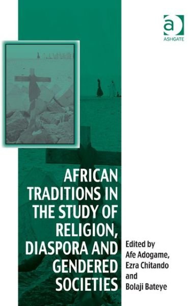 Cover for Ezra Chitando · African Traditions in the Study of Religion, Diaspora and Gendered Societies - Vitality of Indigenous Religions (Hardcover Book) [New edition] (2013)