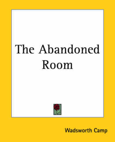 Cover for Wadsworth Camp · The Abandoned Room (Paperback Book) (2004)