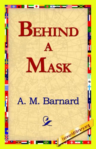 Cover for A. M. Barnard · Behind a Mask (Gebundenes Buch) (2006)
