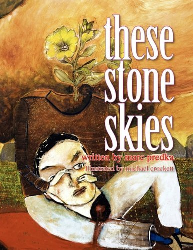 Cover for Marc Predka · These Stone Skies (Paperback Book) (2010)