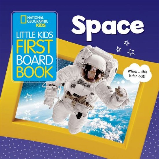 Cover for National Geographic Kids · Little Kids First Board Book Space - National Geographic Kids (Tavlebog) (2019)