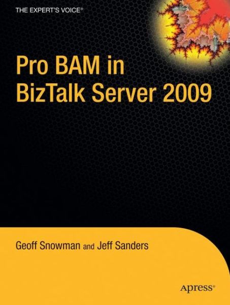 Pro BAM in BizTalk Server 2009 - Jeff Sanders - Books - Springer-Verlag Berlin and Heidelberg Gm - 9781430219149 - July 21, 2009