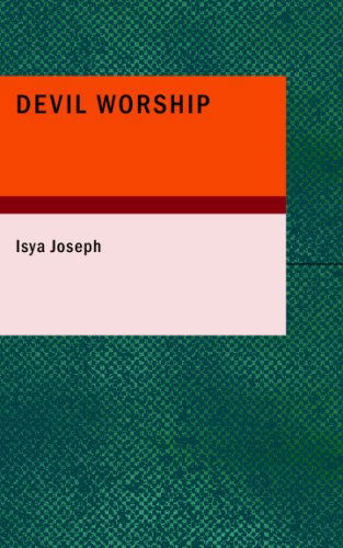 Cover for Isya Joseph · Devil Worship: the Sacred Books and Traditions of the Yezidiz (Paperback Book) (2008)