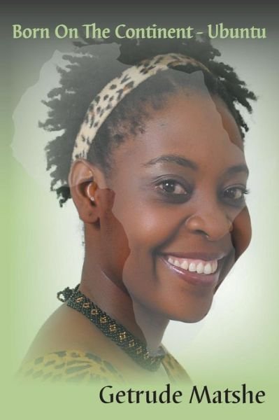 Cover for Getrude Matshe · Born on the Continent - Ubuntu (Paperback Book) (2012)