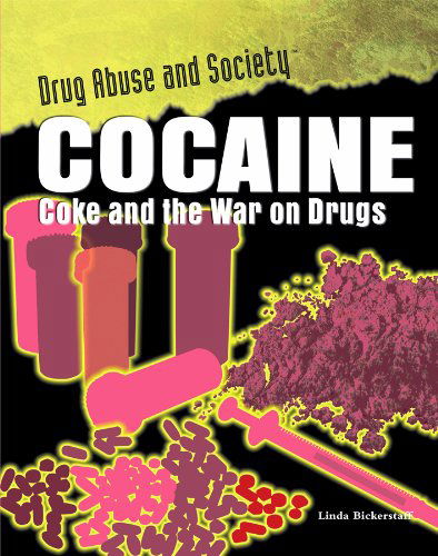 Cover for Linda Bickerstaff · Cocaine: Coke and the War on Drugs (Drug Abuse and Society) (Hardcover Book) (2009)