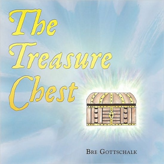Cover for Bre Gottschalk · The Treasure Chest (Taschenbuch) (2010)