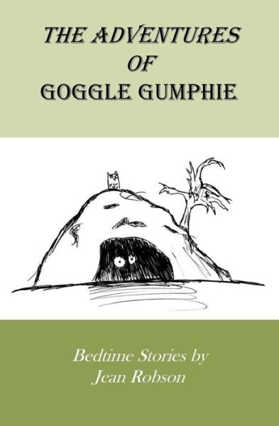 Cover for Jean Robson · The Adventures of Goggle Gumphie (Paperback Bog) (2008)