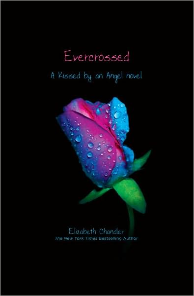 Evercrossed (Kissed by an Angel) - Elizabeth Chandler - Books - Simon Pulse - 9781442409149 - March 8, 2011