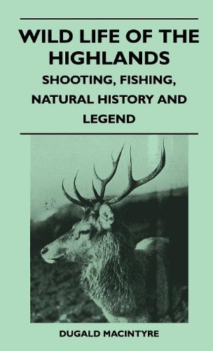 Cover for Dugald Macintyre · Wild Life of the Highlands - Shooting, Fishing, Natural History and Legend (Hardcover bog) (2010)