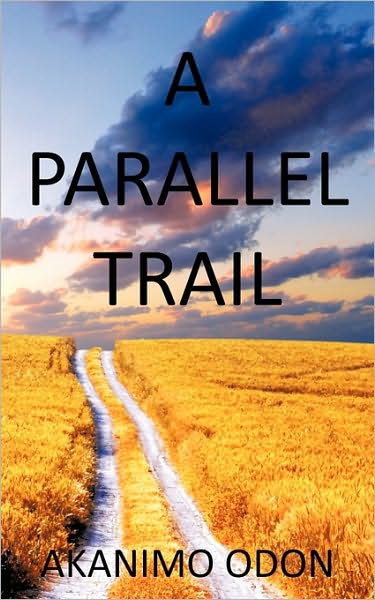 Cover for Akanimo Odon · A Parallel Trail (Paperback Book) (2009)