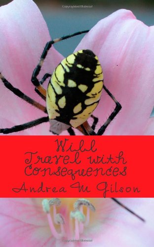 Cover for Andrea M Gilson · Will Travel with Consequences (Taschenbuch) (2011)