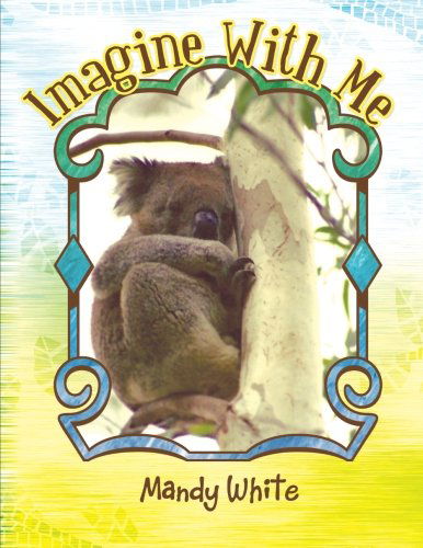 Cover for Mandy White · Imagine with Me (Paperback Book) (2012)