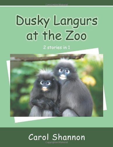 Cover for Carol Shannon · Dusky Langurs at the Zoo (Paperback Book) (2013)