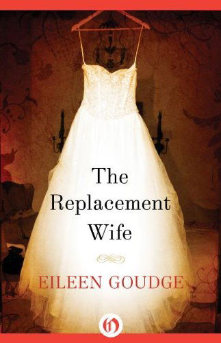 Cover for Eileen Goudge · The Replacement Wife (Taschenbuch) (2012)