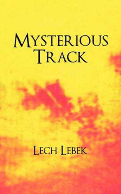 Cover for Lech Lebek · Mysterious Track (Paperback Book) (2011)