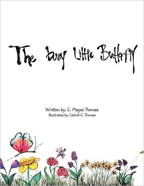 Cover for C Mayes Thomas · Busy Little Butterfly (Paperback Book) (2011)