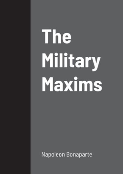 Cover for Napoleon Bonaparte · The Military Maxims (Pocketbok) (2022)