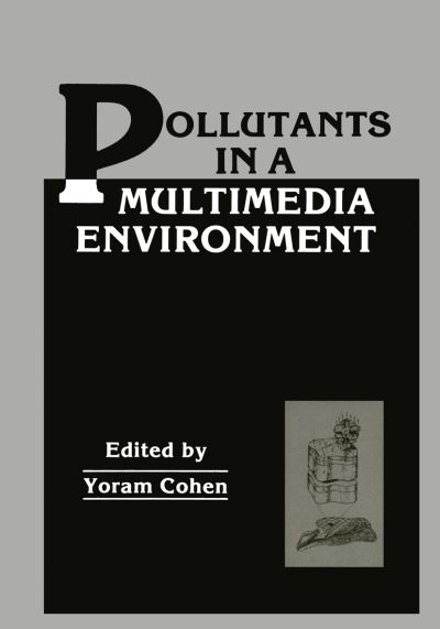 Cover for Yoram Cohen · Pollutants in a Multimedia Environment (Paperback Book) [Softcover reprint of the original 1st ed. 1986 edition] (2011)