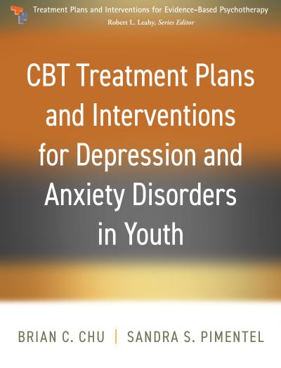 Cover for Chu, Brian C. (Rutgers University, United States) · CBT Treatment Plans and Interventions for Depression and Anxiety Disorders in Youth (Paperback Book) (2023)