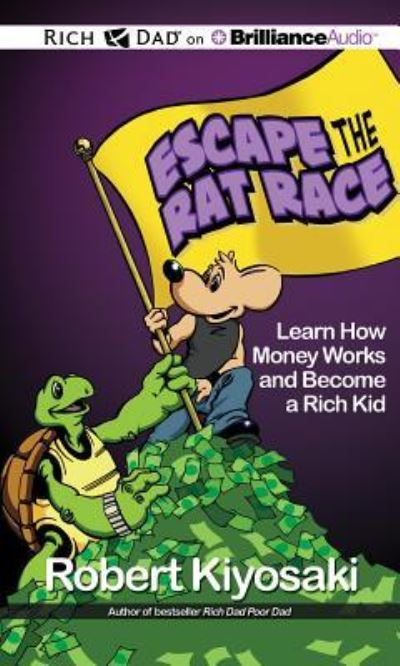 Cover for Robert T Kiyosaki · Rich Dad's Escape from the Rat Race (N/A) (2013)