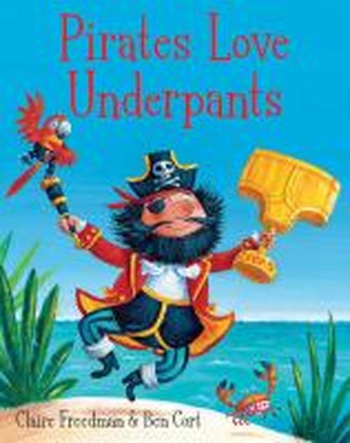 Cover for Claire Freedman · Pirates Love Underpants (Kartonbuch) (2014)