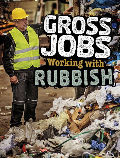 Cover for Nikki Bruno · Gross Jobs Working with Rubbish - Gross Jobs (Paperback Book) (2020)