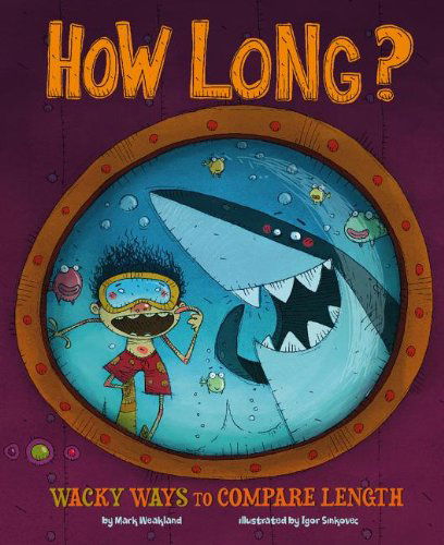 How Long?: Wacky Ways to Compare Length (Wacky Comparisons) - Jessica Gunderson - Books - Nonfiction Picture Books - 9781479519149 - July 1, 2013