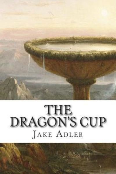 Cover for Jake Adler · The Dragon's Cup: Book Two of the Nemedian Trilogy (Paperback Bog) (2014)