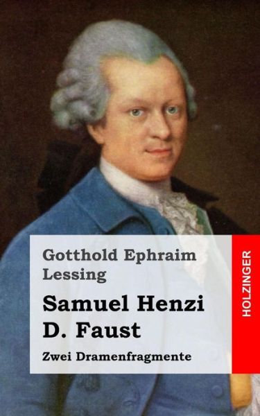 Cover for Gotthold Ephraim Lessing · Samuel Henzi / D. Faust: Zwei Dramenfragmente (Paperback Book) (2013)