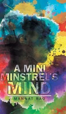 Cover for Mannat Rao · A Mini Minstrel's Mind (Hardcover Book) (2016)