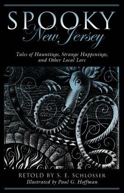 Cover for S. E. Schlosser · Spooky New Jersey: Tales of Hauntings, Strange Happenings, and Other Local Lore - Spooky (Taschenbuch) [Second edition] (2017)