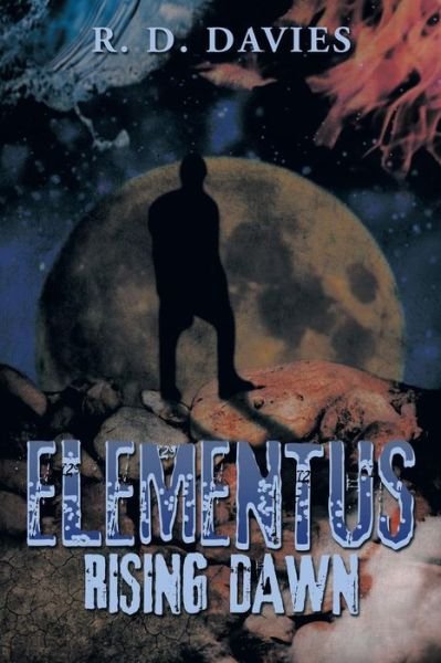 Cover for R D Davies · Elementus: Rising Dawn (Pocketbok) (2014)