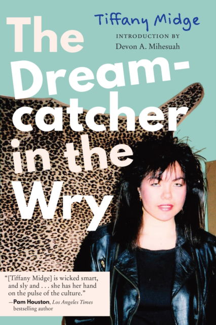 Cover for Tiffany Midge · The Dreamcatcher in the Wry (Hardcover Book) (2024)