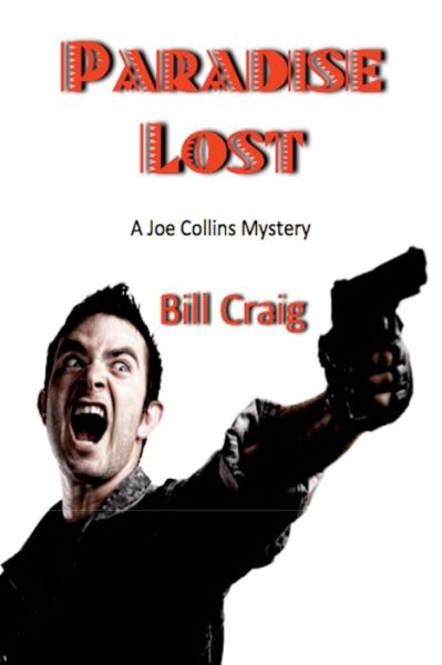 Cover for Bill Craig · Paradise Lost (A Joe Collins Mystery) (Volume 2) (Paperback Book) (2014)