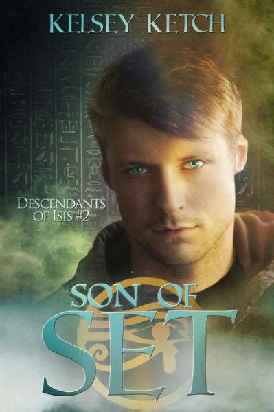 Cover for Kelsey Ketch · Son of Set - Descendants of Isis (Paperback Book) (2014)