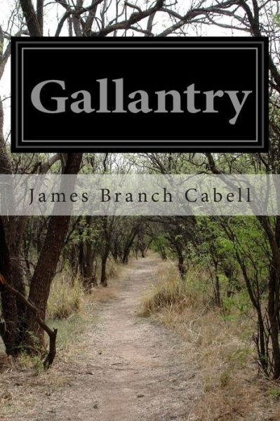 Cover for James Branch Cabell · Gallantry (Taschenbuch) (2014)