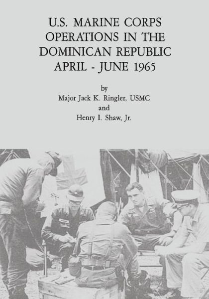 Cover for Usmc Major Jack K Ringler · U.s. Marine Corps Operations in the Dominican Republic, April - June 1965 (Paperback Book) (2014)