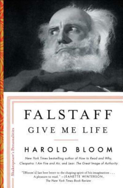Falstaff: Give Me Life - Shakespeare's Personalities - Harold Bloom - Książki - Scribner - 9781501164149 - 3 kwietnia 2018