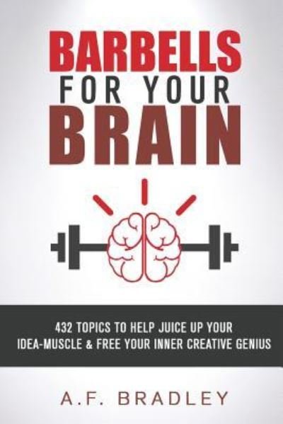 Cover for A F Bradley · Barbells for Your Brain (Pocketbok) (2014)