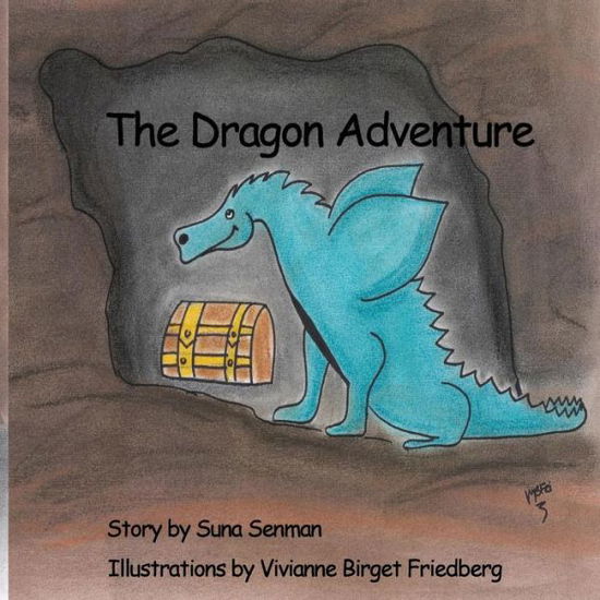 Cover for Suna Senman · The Dragon Adventure (Paperback Book) (2015)