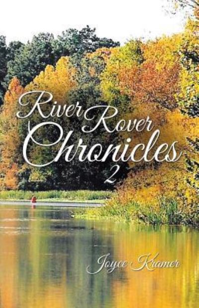 Cover for Joyce Kramer · River Rover Chronicles 2 (Paperback Book) (2015)