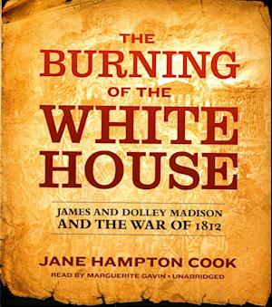 Cover for Jane Hampton Cook · The Burning of the White House (CD) (2016)