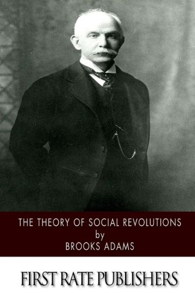 Cover for Brooks Adams · The Theory of Social Revolutions (Paperback Book) (2014)