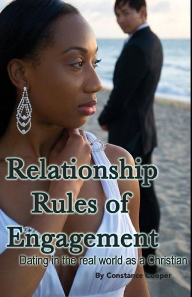 Constance Cooper · Relationship Rules of Engagement: Dating in the Real World As a Christian (Paperback Book) (2015)