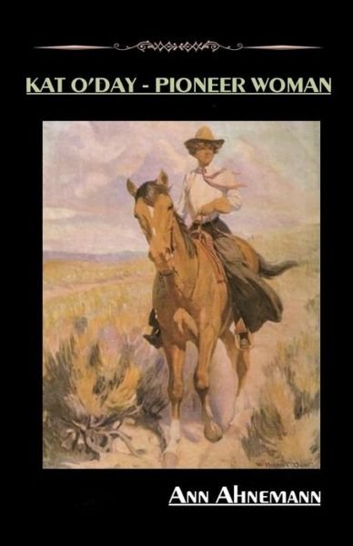 Cover for Ann Ahnemann · Kat O'day - Pioneer Woman (Pocketbok) (2015)