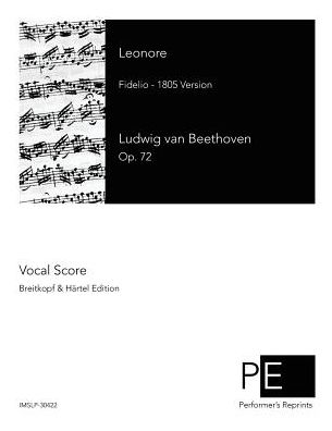 Leonore - Ludwig Van Beethoven - Boeken - Createspace - 9781507683149 - 23 januari 2015