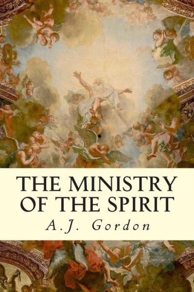 Cover for A J Gordon · The Ministry of the Spirit (Paperback Book) (2015)