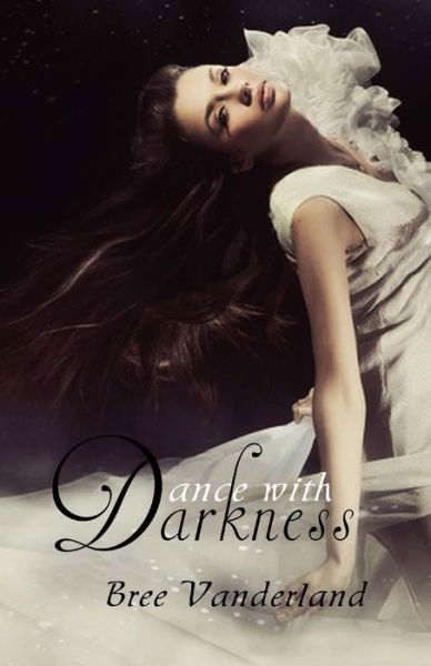 Cover for Bree Vanderland · Dance with Darkness (Paperback Book) (2015)